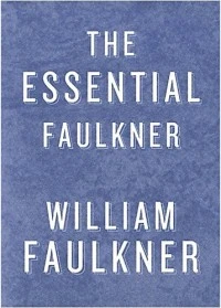 The Essential Faulkner